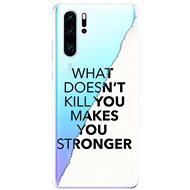 iSaprio Makes You Stronger for Huawei P30 Pro - Phone Cover