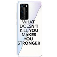 iSaprio Makes You Stronger for Huawei P40 Pro - Phone Cover