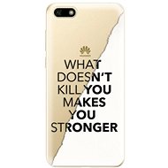iSaprio Makes You Stronger for Huawei Y5 2018 - Phone Cover