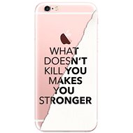 iSaprio Makes You Stronger for iPhone 6 Plus - Phone Cover