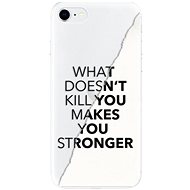 iSaprio Makes You Stronger for iPhone SE 2020 - Phone Cover