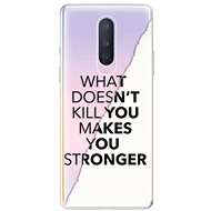 iSaprio Makes You Stronger for OnePlus 8 - Phone Cover