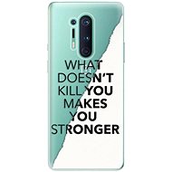 iSaprio Makes You Stronger for OnePlus 8 Pro - Phone Cover