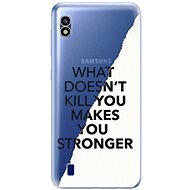 iSaprio Makes You Stronger for Samsung Galaxy A10 - Phone Cover