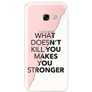 iSaprio Makes You Stronger for Samsung Galaxy A3 2017 - Phone Cover