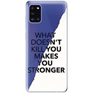 iSaprio Makes You Stronger for Samsung Galaxy A31 - Phone Cover