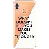 iSaprio Makes You Stronger for Samsung Galaxy A40 - Phone Cover