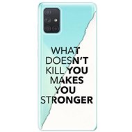 iSaprio Makes You Stronger for Samsung Galaxy A71 - Phone Cover
