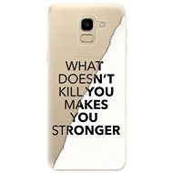 iSaprio Makes You Stronger for Samsung Galaxy J6 - Phone Cover