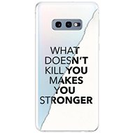 iSaprio Makes You Stronger for Samsung Galaxy S10e - Phone Cover