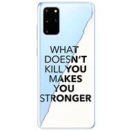 iSaprio Makes You Stronger for Samsung Galaxy S20+ - Phone Cover