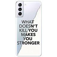 iSaprio Makes You Stronger for Samsung Galaxy S21+ - Phone Cover