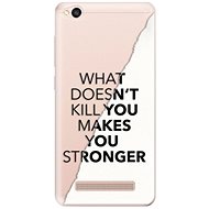 iSaprio Makes You Stronger for Xiaomi Redmi 4A - Phone Cover