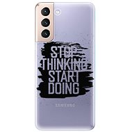 iSaprio Start Doing - Black for Samsung Galaxy S21 - Phone Cover
