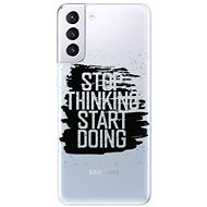 iSaprio Start Doing - Black for Samsung Galaxy S21+ - Phone Cover