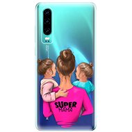 iSaprio Super Mama - Two Girls for Huawei P30 - Phone Cover