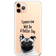 iSaprio Better Day for iPhone 11 Pro Max - Phone Cover