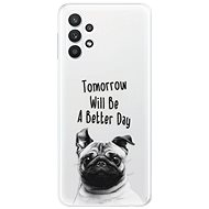 iSaprio Better Day 01 for Samsung Galaxy A32 LTE - Phone Cover