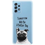 iSaprio Better Day 01 for Samsung Galaxy A72 - Phone Cover