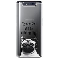 iSaprio Better Day for Samsung Galaxy A80 - Phone Cover