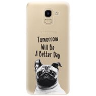 iSaprio Better Day for Samsung Galaxy J6 - Phone Cover
