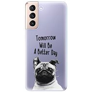 iSaprio Better Day for Samsung Galaxy S21 - Phone Cover