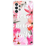 iSaprio Love Never Fails for Samsung Galaxy A32 LTE - Phone Cover
