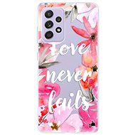 iSaprio Love Never Fails for Samsung Galaxy A52 - Phone Cover