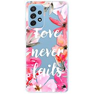 iSaprio Love Never Fails for Samsung Galaxy A72 - Phone Cover