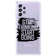 iSaprio Start Doing - Black for Samsung Galaxy A52 - Phone Cover