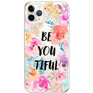 iSaprio BeYouTiful for iPhone 11 Pro Max - Phone Cover