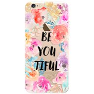 iSaprio BeYouTiful for iPhone 6/ 6S - Phone Cover