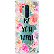 iSaprio BeYouTiful for OnePlus 8 Pro - Phone Cover