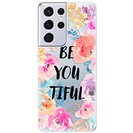 iSaprio BeYouTiful for Samsung Galaxy S21 Ultra - Phone Cover