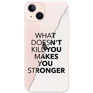 iSaprio Makes You Stronger for iPhone 13 - Phone Cover