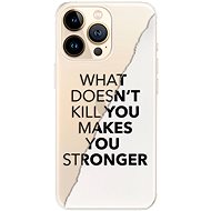 iSaprio Makes You Stronger for iPhone 13 Pro Max - Phone Cover