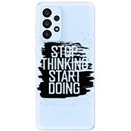 iSaprio Start Doing - black for Samsung Galaxy A33 5G - Phone Cover