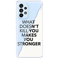 iSaprio Makes You Stronger for Samsung Galaxy A53 5G - Phone Cover