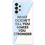 iSaprio Makes You Stronger for Samsung Galaxy A73 5G - Phone Cover