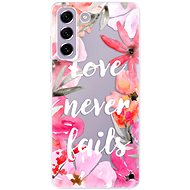 iSaprio Love Never Fails for Samsung Galaxy S21 FE 5G - Phone Cover