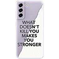 iSaprio Makes You Stronger for Samsung Galaxy S21 FE 5G - Phone Cover