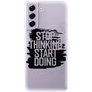iSaprio Start Doing - black for Samsung Galaxy S21 FE 5G - Phone Cover