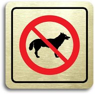 Accept "No dogs allowed" pictogram (80 × 80 mm) (gold plate - colour print) - Sign