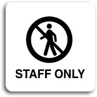 Accept Pictogram "staff only III" (80 × 80 mm) (white plate - black print without frame) - Sign