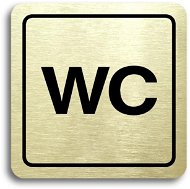 Accept Piktogram „WC" (80 × 80 mm) (zlatá tabuľka – čierna tlač) - Ceduľa