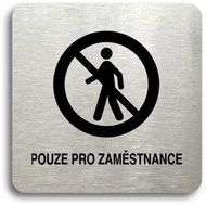 Accept Employee-only pictogram II (80 × 80 mm) (silver plate - black print without frame) - Sign