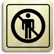 Accept Piktogram „zákaz vstupu" (80 × 80 mm) (zlatá tabuľka – čierna tlač) - Ceduľa