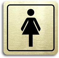 Accept Piktogram „WC ženy“ (80 × 80 mm) (zlatá tabuľka – čierna tlač) - Ceduľa