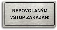 Accept Piktogram "NEPOVOLANÝM VSTUP ZAKÁZÁN" (160 × 80 mm) (stříbrná tabulka - černý tisk) - Cedule
