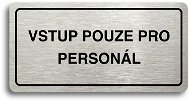 Accept Pictogram "ENTRY FOR STAFF ONLY" (160 × 80mm) (Silver Plate - Black Print) - Sign